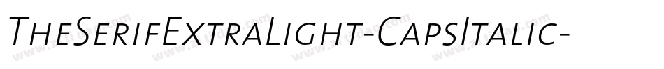TheSerifExtraLight-CapsItalic字体转换