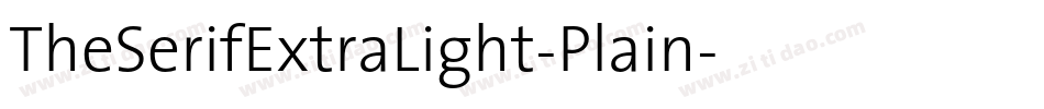 TheSerifExtraLight-Plain字体转换