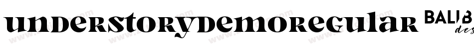 UnderstoryDemoRegular-owvXB字体转换