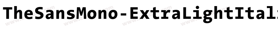 TheSansMono-ExtraLightItalic字体转换
