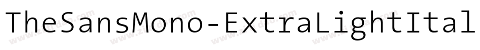 TheSansMono-ExtraLightItalic字体转换