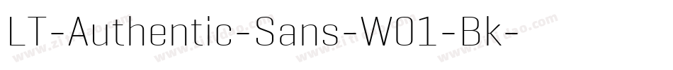 LT-Authentic-Sans-W01-Bk字体转换 LT-Authentic-Sans-W01-Bk字体转换