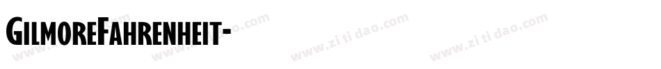 GilmoreFahrenheit字体转换
