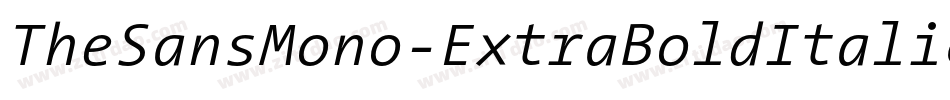 TheSansMono-ExtraBoldItalic字体转换