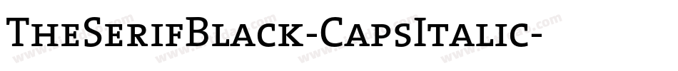 TheSerifBlack-CapsItalic字体转换