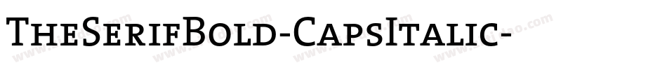 TheSerifBold-CapsItalic字体转换