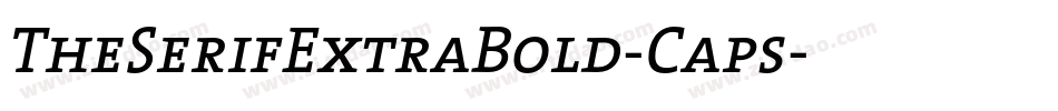 TheSerifExtraBold-Caps字体转换