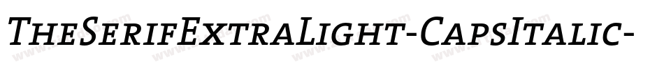 TheSerifExtraLight-CapsItalic字体转换