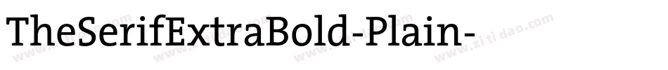 TheSerifExtraBold-Plain字体转换