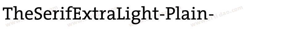 TheSerifExtraLight-Plain字体转换
