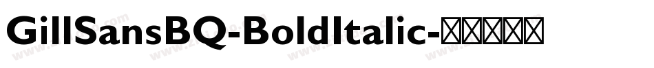 GillSansBQ-BoldItalic字体转换