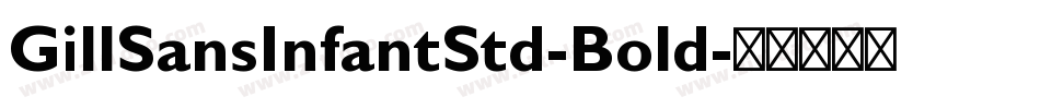 GillSansInfantStd-Bold字体转换