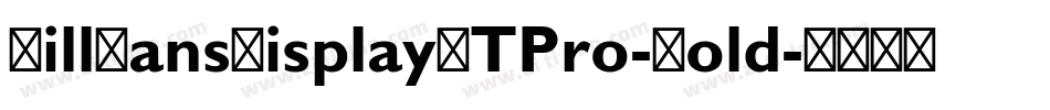 GillSansDisplayMTPro-Bold字体转换