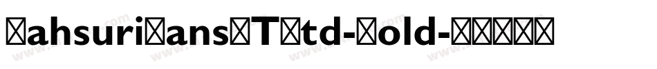 MahsuriSansMTStd-Bold字体转换