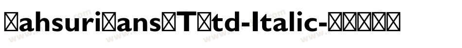 MahsuriSansMTStd-Italic字体转换
