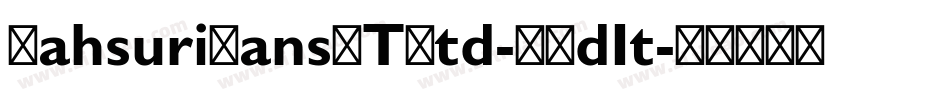 MahsuriSansMTStd-XBdIt字体转换