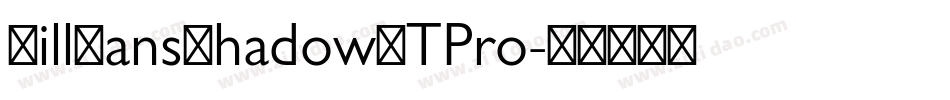 GillSansShadowMTPro字体转换