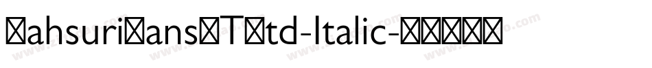 MahsuriSansMTStd-Italic字体转换