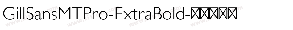 GillSansMTPro-ExtraBold字体转换