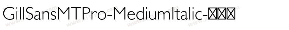 GillSansMTPro-MediumItalic字体转换