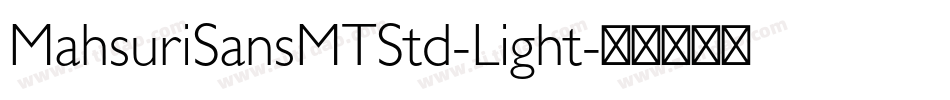 MahsuriSansMTStd-Light字体转换