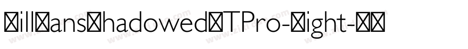 GillSansShadowedMTPro-Light字体转换