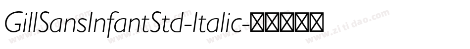 GillSansInfantStd-Italic字体转换