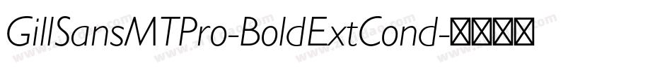 GillSansMTPro-BoldExtCond字体转换
