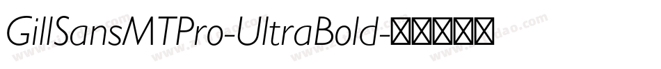 GillSansMTPro-UltraBold字体转换