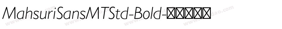 MahsuriSansMTStd-Bold字体转换