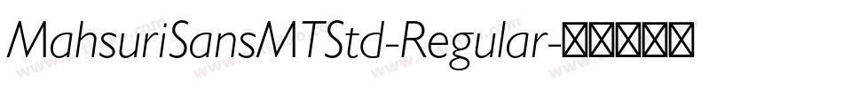 MahsuriSansMTStd-Regular字体转换