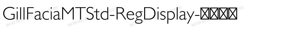 GillFaciaMTStd-RegDisplay字体转换