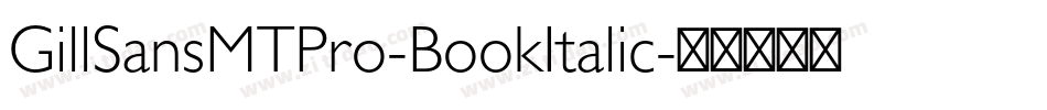 GillSansMTPro-BookItalic字体转换