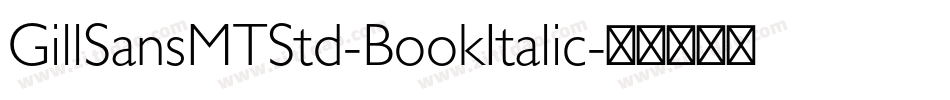 GillSansMTStd-BookItalic字体转换