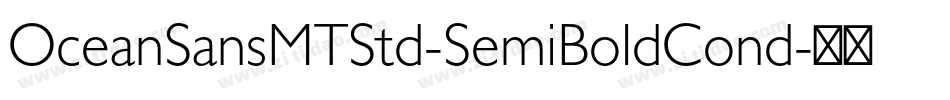 OceanSansMTStd-SemiBoldCond字体转换