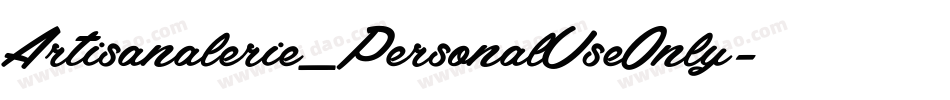 Artisanalerie_PersonalUseOnly字体转换