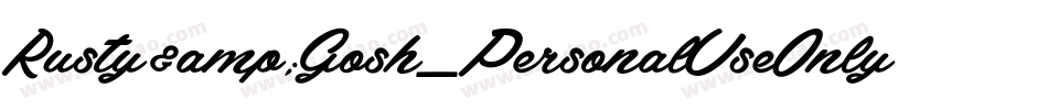 Rusty&Gosh_PersonalUseOnly字体转换