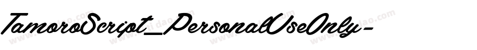 TamoroScript_PersonalUseOnly字体转换