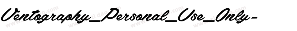 Ventography_Personal_Use_Only字体转换