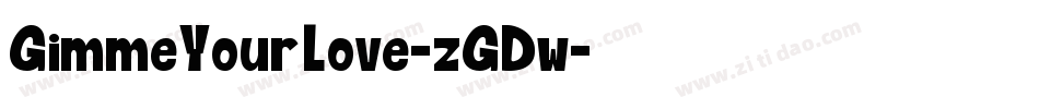 GimmeYourLove-zGDw字体转换
