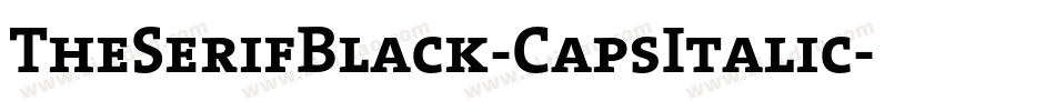 TheSerifBlack-CapsItalic字体转换