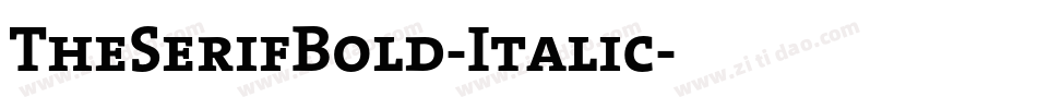 TheSerifBold-Italic字体转换