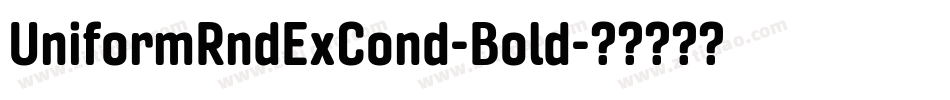 UniformRndExCond-Bold字体转换