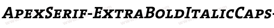 ApexSerif-ExtraBoldItalicCaps字体转换