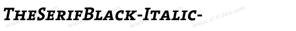TheSerifBlack-Italic字体转换