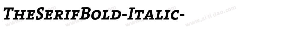 TheSerifBold-Italic字体转换