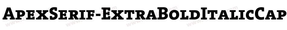 ApexSerif-ExtraBoldItalicCaps字体转换