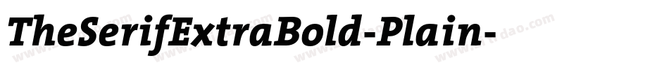 TheSerifExtraBold-Plain字体转换