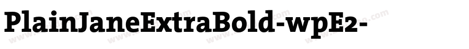 PlainJaneExtraBold-wpE2字体转换