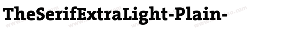 TheSerifExtraLight-Plain字体转换